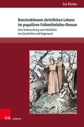 Rünker |  Konstruktionen christlichen Lebens im populären Frühmittelalter-Roman | Buch |  Sack Fachmedien