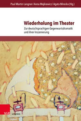 Langner / Majkiewicz / Mirecka | Wiederholung im Theater | Buch | 978-3-8471-1234-1 | sack.de