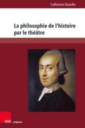 Girardin |  Girardin, C: Philosophie de l'histoire par le théâtre | Buch |  Sack Fachmedien