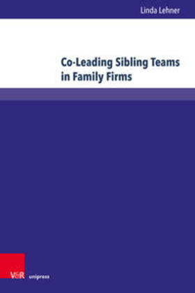 Lehner |  Co-Leading Sibling Teams in Family Firms | Buch |  Sack Fachmedien