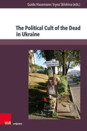 Hausmann / Sklokina |  The Political Cult of the Dead in Ukraine | Buch |  Sack Fachmedien