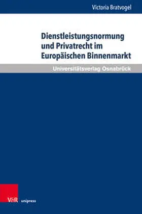 Bratvogel |  Dienstleistungsnormung und Privatrecht im Europäischen Binnenmarkt | Buch |  Sack Fachmedien