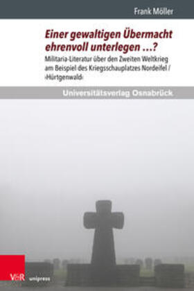 Möller |  Einer gewaltigen Übermacht ehrenvoll unterlegen ...? | Buch |  Sack Fachmedien