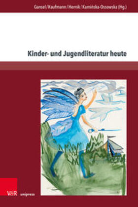 Gansel / Kaufmann / Hernik |  Kinder- und Jugendliteratur heute | Buch |  Sack Fachmedien