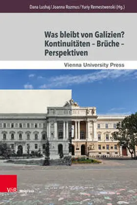 Lushaj / Rozmus / Remestwenski | Was bleibt von Galizien? Kontinuitäten - Brüche - Perspektiven | Buch | 978-3-8471-1499-4 | sack.de