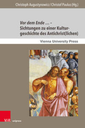 Augustynowicz / Paulus |  Vor dem Ende ... - Sichtungen zu einer Kulturgeschichte des Antichrist(lichen) | Buch |  Sack Fachmedien