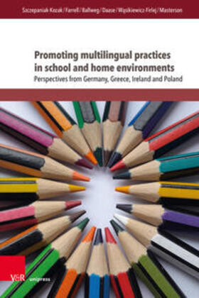 Szczepaniak-Kozak / Farrell / Ballweg |  Promoting multilingual practices in school and home environments | Buch |  Sack Fachmedien