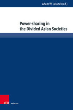 Jelonek |  Power-sharing in the Divided Asian Societies | Buch |  Sack Fachmedien