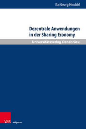 Hindahl |  Dezentrale Anwendungen in der Sharing Economy | Buch |  Sack Fachmedien