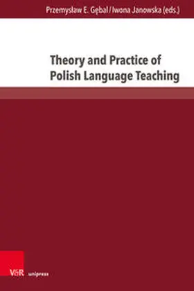 Gebal / Gebal / Janowska |  Theory and Practice of Polish Language Teaching | Buch |  Sack Fachmedien