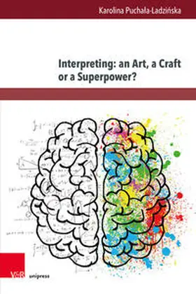 Puchala-Ladzinska / Puchala-Ladzinska |  Interpreting: an Art, a Craft or a Superpower? | Buch |  Sack Fachmedien