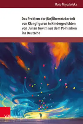 Migodzinska / Migodzinska |  Das Problem der (Un)Übersetzbarkeit von Klangfiguren in Kindergedichten von Julian Tuwim aus dem Polnischen ins Deutsche | Buch |  Sack Fachmedien