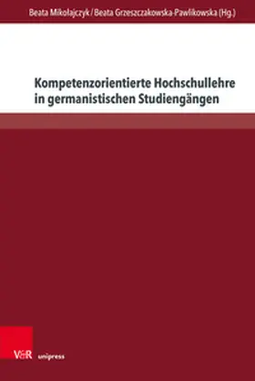 Mikolajczyk / Mikolajczyk / Grzeszczakowska-Pawlikowska |  Kompetenzorientierte Hochschullehre in germanistischen Studiengängen | Buch |  Sack Fachmedien