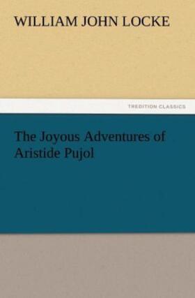 Locke |  The Joyous Adventures of Aristide Pujol | Buch |  Sack Fachmedien