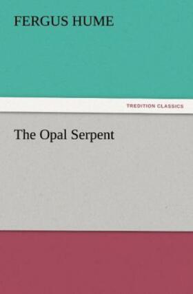 Hume |  The Opal Serpent | Buch |  Sack Fachmedien