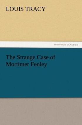 Tracy |  The Strange Case of Mortimer Fenley | Buch |  Sack Fachmedien