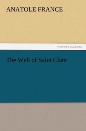 France |  The Well of Saint Clare | Buch |  Sack Fachmedien