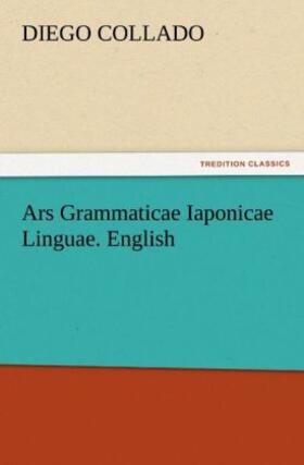 Collado |  Ars Grammaticae Iaponicae Linguae. English | Buch |  Sack Fachmedien