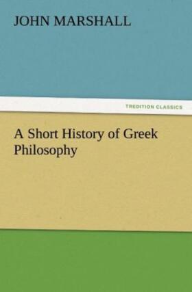 Marshall |  A Short History of Greek Philosophy | Buch |  Sack Fachmedien