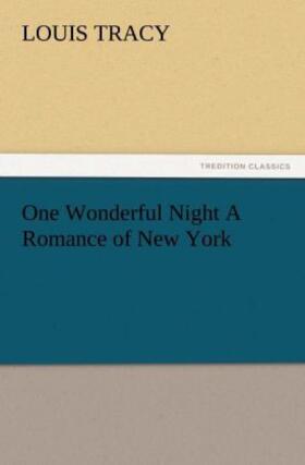 Tracy |  One Wonderful Night A Romance of New York | Buch |  Sack Fachmedien