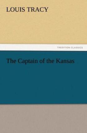 Tracy |  The Captain of the Kansas | Buch |  Sack Fachmedien