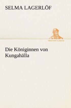 Lagerlöf |  Die Königinnen von Kungahälla | Buch |  Sack Fachmedien