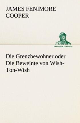 Cooper |  Die Grenzbewohner oder Die Beweinte von Wish-Ton-Wish | Buch |  Sack Fachmedien