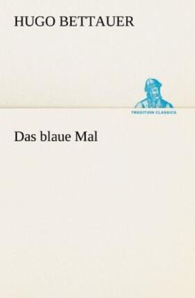 Bettauer | Das blaue Mal | Buch | 978-3-8472-3821-8 | sack.de