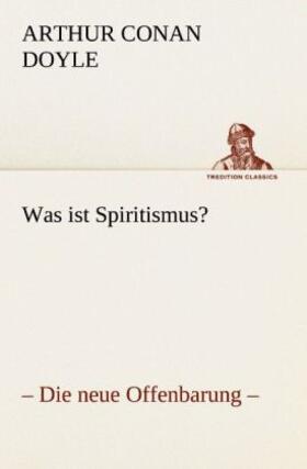 Doyle |  Was ist Spiritismus? | Buch |  Sack Fachmedien