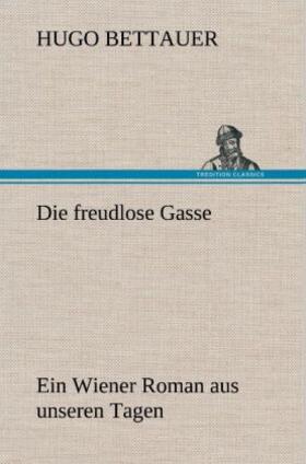 Bettauer |  Die freudlose Gasse | Buch |  Sack Fachmedien