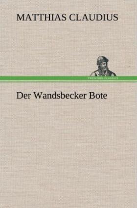 Claudius |  Der Wandsbecker Bote | Buch |  Sack Fachmedien