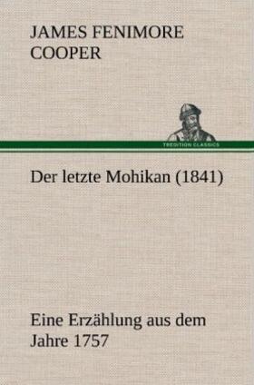 Cooper |  Der letzte Mohikan (1841) | Buch |  Sack Fachmedien