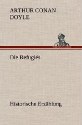 Doyle |  Die Refugiés | Buch |  Sack Fachmedien