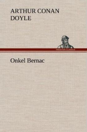 Doyle |  Onkel Bernac | Buch |  Sack Fachmedien