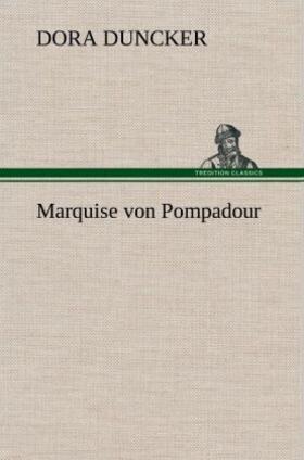 Duncker |  Marquise von Pompadour | Buch |  Sack Fachmedien