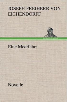 Eichendorff |  Eine Meerfahrt | Buch |  Sack Fachmedien