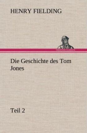 Fielding |  Die Geschichte des Tom Jones, Teil 2 | Buch |  Sack Fachmedien