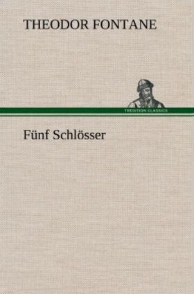 Fontane |  Fünf Schlösser | Buch |  Sack Fachmedien