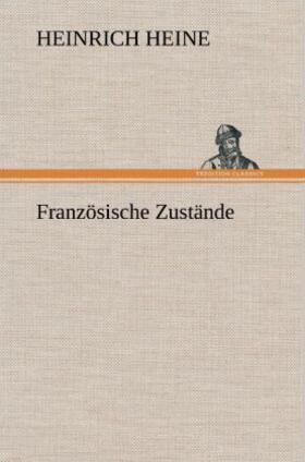 Heine |  Französische Zustände | Buch |  Sack Fachmedien