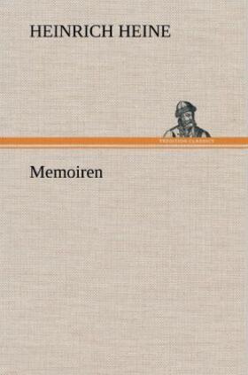 Heine |  Memoiren | Buch |  Sack Fachmedien