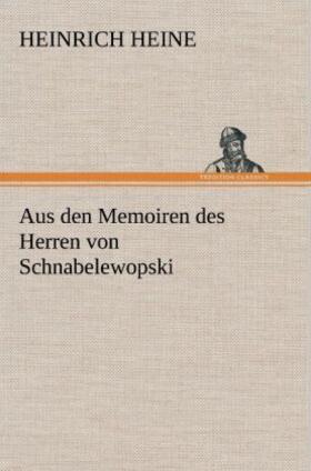 Heine |  Aus den Memoiren des Herren von Schnabelewopski | Buch |  Sack Fachmedien