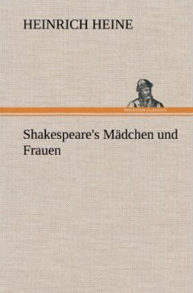 Heine |  Shakespeare's Mädchen und Frauen | Buch |  Sack Fachmedien