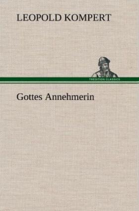 Kompert |  Gottes Annehmerin | Buch |  Sack Fachmedien