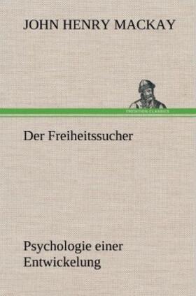 Mackay |  Der Freiheitssucher | Buch |  Sack Fachmedien