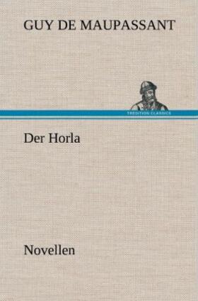 Maupassant |  Der Horla | Buch |  Sack Fachmedien