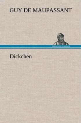 Maupassant |  Dickchen | Buch |  Sack Fachmedien