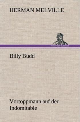 Melville |  Billy Budd Vortoppmann auf der Indomitable | Buch |  Sack Fachmedien