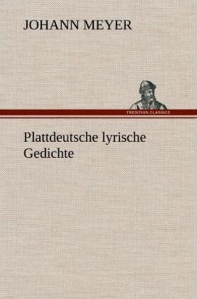 Meyer |  Plattdeutsche lyrische Gedichte | Buch |  Sack Fachmedien