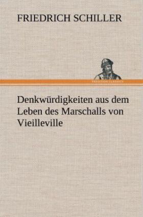 Schiller |  Denkwürdigkeiten aus dem Leben des Marschalls von Vieilleville | Buch |  Sack Fachmedien