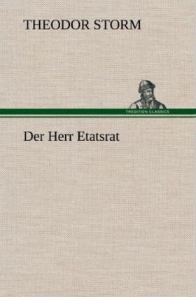 Storm |  Der Herr Etatsrat | Buch |  Sack Fachmedien